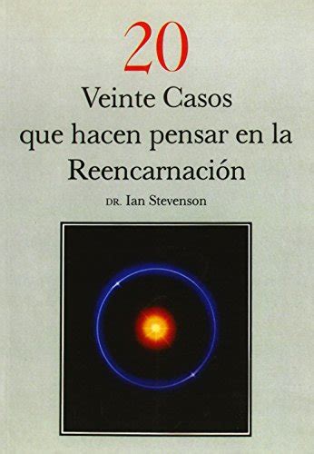 Veinte Casos Que Hacen Pensar En La Reencarnaci N Sin Coleccion