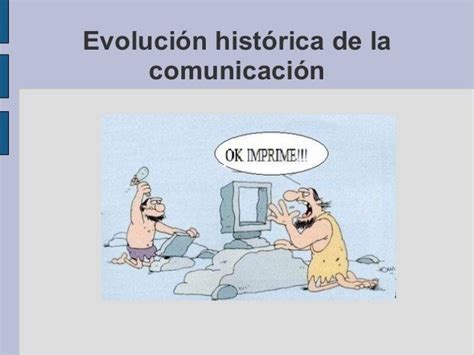 Evolución Histórica De La Comunicación