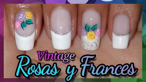 DECORACIÓN DE UÑAS FRANCÉS Y ROSAS VINTAGE NailArt By Andy YouTube