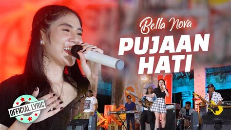 Bella Nova Pujaan Hati Official Lyric Video YouTube