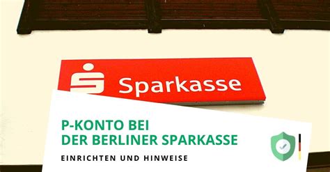 P Konto Bei Der Berliner Sparkasse Landesbank Berlin Einrichten Und Freibetrag Erhöhen Lassen