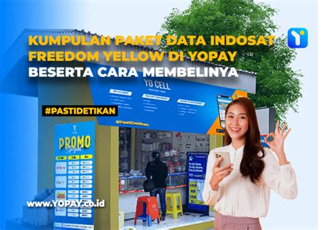 Kumpulan Paket Data Indosat Freedom Yellow Di Yopay Beserta Cara