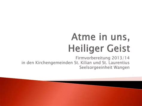 PPT Atme In Uns Heiliger Geist PowerPoint Presentation Free