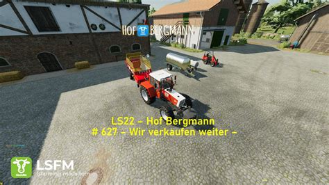 LS22 Hof Bergmann 627 Wir Verkaufen Weiter YouTube