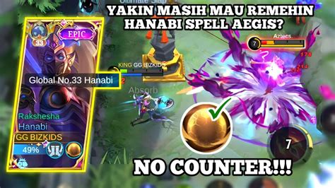 YAKIN MASIH MAU REMEHIN HANABI SPELL AEGIS GAK BISA DI LOCK BEST