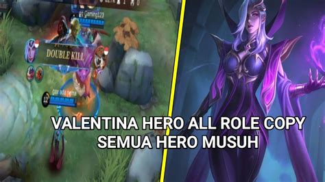 VALENTINA ALL ROLE II PAKAI SEMUA ULTI MUSUH MOBILE LEGENDS YouTube