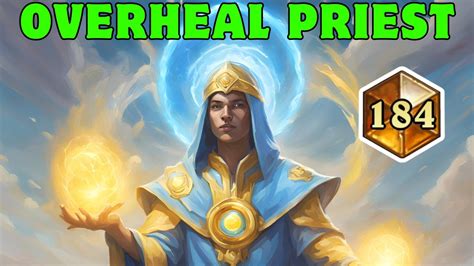 Feeling Healed Best Mini Set Overheal Priest Deck To Climb Legend