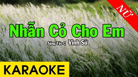 Karaoke Nhẫn Cỏ Cho Em Tone Nữ Nhạc Sống Beat Chuẩn YouTube