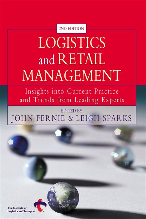 Logistics And Retail Management Emerging Issues And New Challenges In