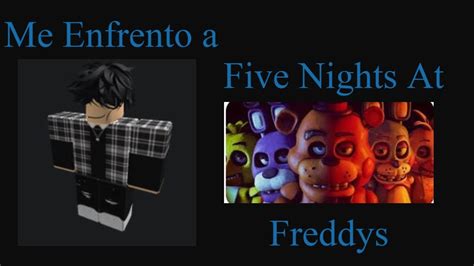 ME ENFRENTO A LOS ANIMATRONICOS DE FIVE NIGHTS AT FREDDYS EN ROBLOX