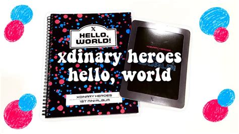 Unboxing Xdinary Heroes Hello World Both Versions YouTube