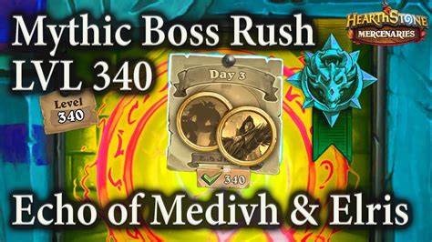 Medivh Elris Week 7 Day 3 LVL 340 Mythic Boss Rush Mercenaries