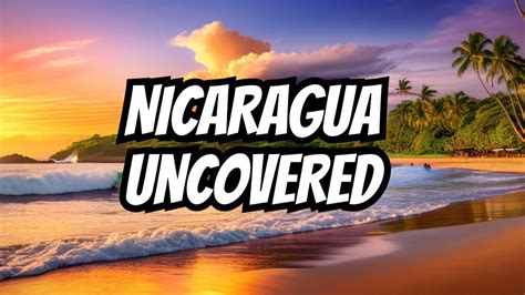 Discovering Nicaragua The Hidden Gem Of Central America Youtube