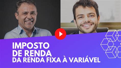 Tudo O Que VocÊ Precisa Saber Sobre Imposto De Renda Renda Fixa À