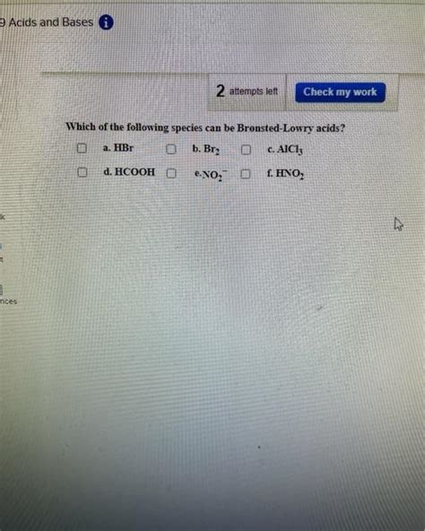 Solved Acids And Bases Attempts Lett Check My Work Which Chegg