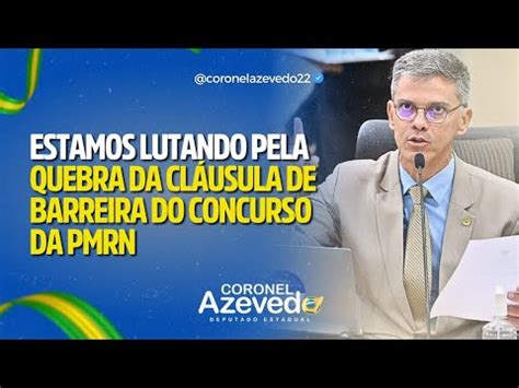 Estamos Lutando Pela Quebra Da Cl Usula De Barreira Do Concurso Da Pmrn