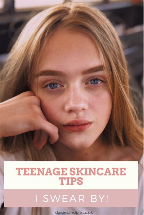 Teenage Skin Care Tips that I Swear By! - Daisies & Pie