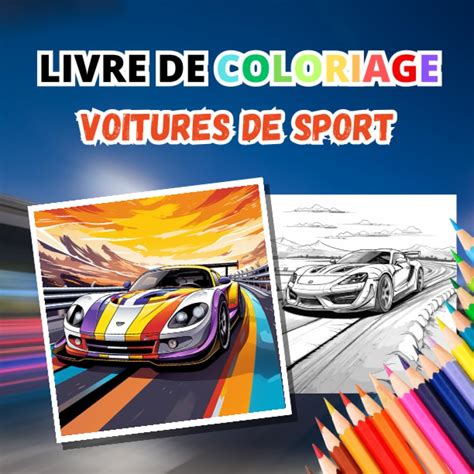 Amazon Livre De Coloriage Voitures De Sport 30 Dessins Exclusifs