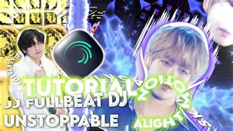 Preset Tutorial Jedag Jedug Full Beat Dj Unstoppable Alight Motion