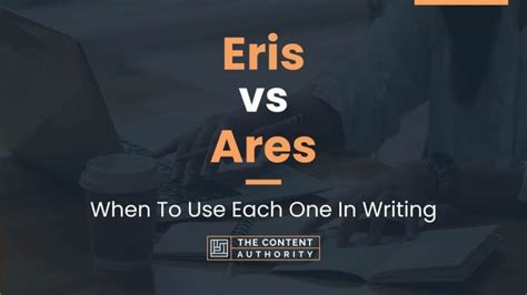 Eris vs Ares: When To Use Each One In Writing