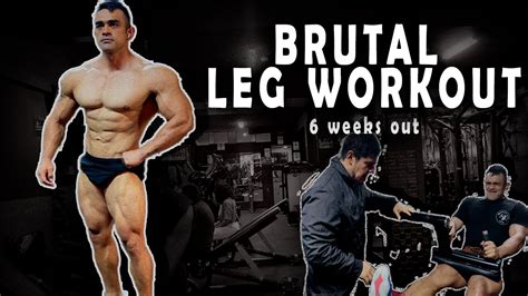 Brutal Leg Workout 6 Weeks Out Youtube