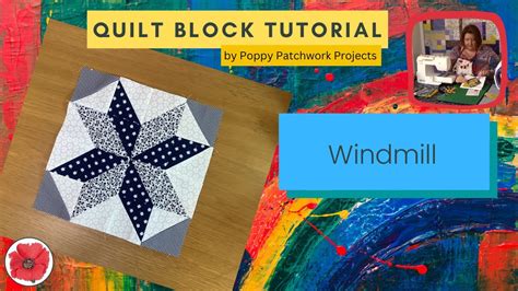 How To Make The Windmill Quilt Block Quilting Tutorial Youtube