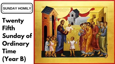 Homily Twenty Fifth Sunday Of Ordinary Time Year B YouTube