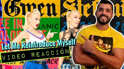 Gwen Stefani Let Me Reintroduce Myself Video reacción YouTube