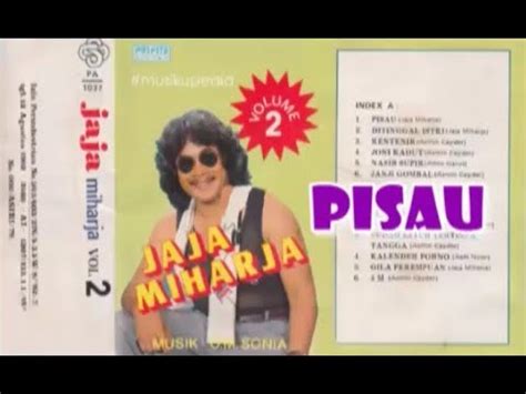 Full Album Jaja Miharja Pisau Youtube