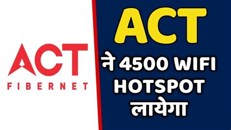 Act Fibernet ले लगाया नया 4500 Wifi Hotsapot बढ़िया खबर Youtube