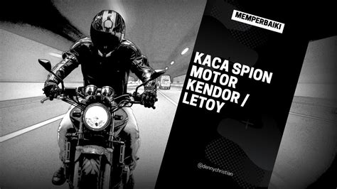 Memperbaiki Kaca Spion Motor Kendor Spion Motor Letoy Youtube