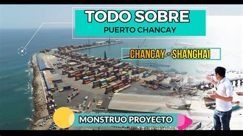 Avances Del Monstruo Proyecto Mega Puerto De Chancay Per Que