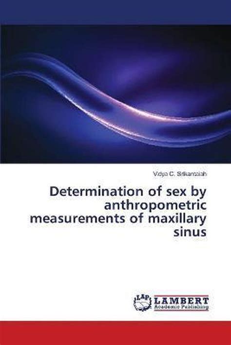 Determination Of Sex By Anthropometric Measurements Of Maxillary Sinus