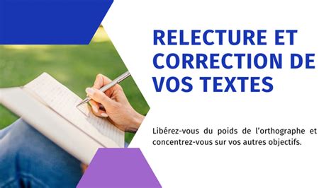 Je vais relire entièrement et corriger chacun de vos textes vous