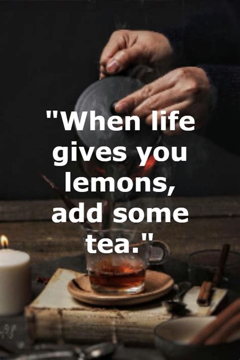 30 Best Tea Quotes To Enjoy With Every Cup Tiny Positive