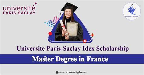 Universite Paris Saclay Idex Scholarship Program