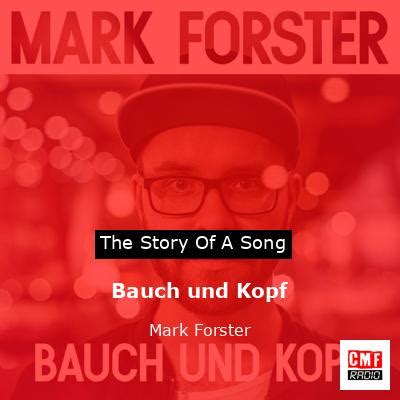 The Story And Meaning Of The Song Bauch Und Kopf Mark Forster