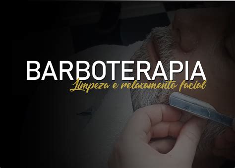 Barboterapia Mais Que Uma Barba Alquimia Do Corte