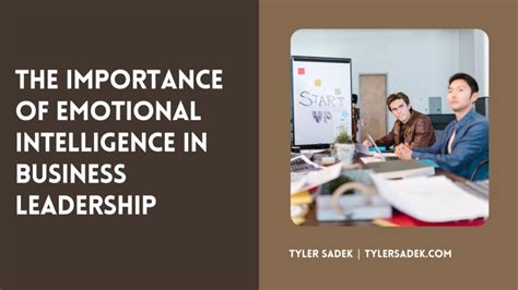 The Importance Of Emotional Intelligence In Business Leadership Tyler