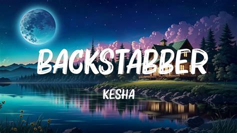 Kesha Backstabber Lyrics Back Back Back Stabber Back Back Back