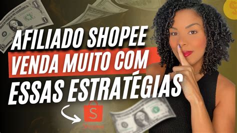 AFILIADO SHOPEE As Melhores Estratégias para vender todos os dias