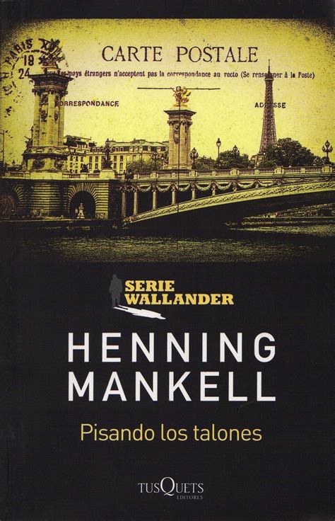 Pisando Los Talones Wallander By Henning Mankell Goodreads