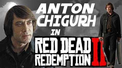 Red Dead Redemption 2 Anton Chigurh No Country For Old Men Youtube