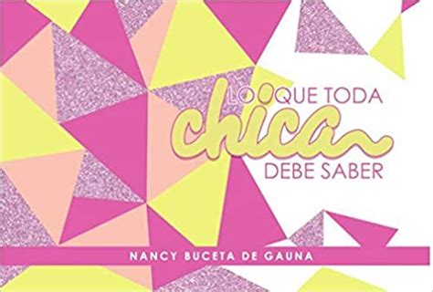 Lo Que Toda Chica Debe Saber 9780311111046 Nancy Buceta De Gauna