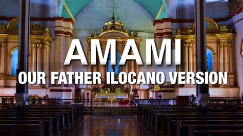 Amami Our Father Ilocano Version Youtube