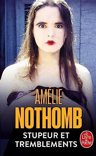 Stupeur Et Tremblements Ldp Litterature Nothomb Amelie