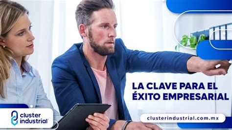 Cluster Industrial Responsabilidad Y Agilidad Organizacional Clave