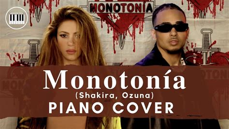 Shakira Ozuna Monotonía Piano Cover Relaxing Instrumental Youtube