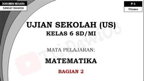 43 Soal And Kunci Jawaban Ujian Sekolah Matematika Kelas 6 Sdmi 2024