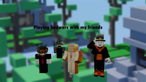 Playing Bedwars With My Friends Youtube